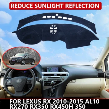 Avto armaturne plošče Kritje za Lexus RX 2010-2015 AL10 RX270 RX350 RX450h 350 Mat Zaščitnik Sonce Odtenek Dashmat Odbor Pad Auto Preprogo