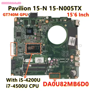 DA0U82MB6D0 Mainboard Za HP Paviljon 15-N 15-N005TX Prenosni računalnik z Matično ploščo Z i5-4200 i7-4500 CPU GT740M GPU 15.6 Inch 737986-501