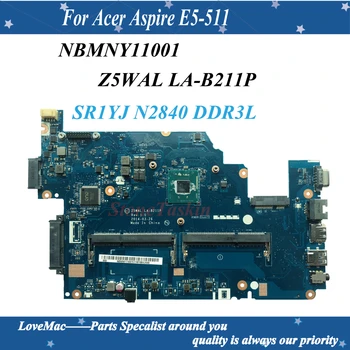Visoka Kakovost Z5WAL LA-B211P Za Acer Aspire E5-511 Prenosni računalnik z Matično ploščo NBMNY11001 SR1YJ N2840 DDR3L 100% Testirani