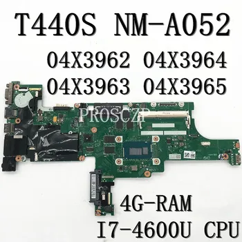 Za Lenovo Thinkpad T440S Prenosni računalnik z Matično ploščo 04X3962 04X3964 04X3963 04X3965 VILT0 NM-A052 Z I7-4600U CPU 4G-RAM 100% Testirani